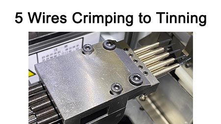 Fully-auto 5-Wires Crimping & Tin Dipping Machine